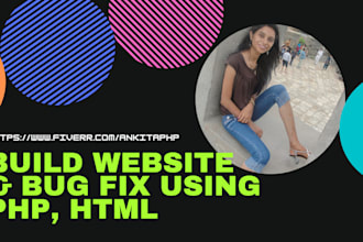 develop custom professional website using PHP, PHP bug fix