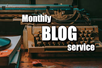provide monthly copywriting service for blogs