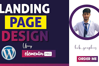 develop wordpress landing page elementor pro or elementor landing page design