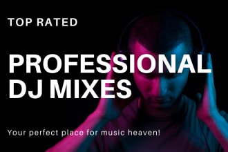 create a professional dj mix or set in any genre