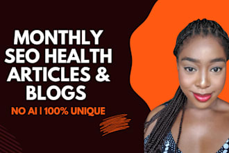 write monthly SEO blog posts on health, holistic wellness, and mental wellness