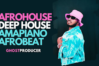 be your afro,tech,deep house amapiano ghost producer