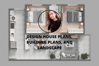 design house plans, building plans, and landscape for you