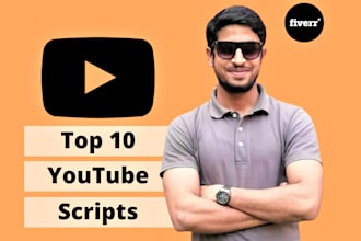 do top 10 youtube video script writing for you