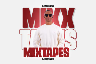 make dj mix sets and dj mixtapes for you