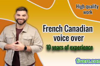 record the best french canadian voiceover for your project