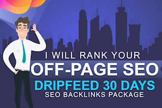 rank your offpage SEO dripfeed 30 days backlinks package