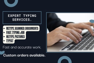 do a fast typing job, retype scanned documents, retype pictures, and your typist