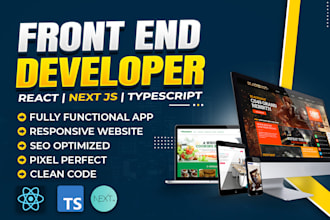 be your front end developer react next js typescript