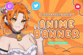 design anime banner or vtuber twitch,youtube,twitter,discord