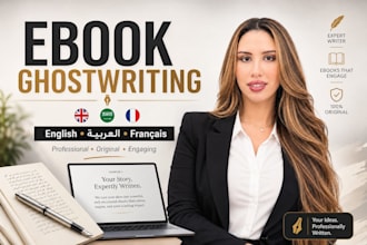 ghostwrite your ebook in english, arabic, or french