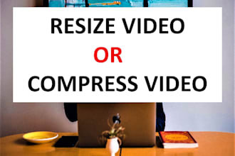 resize video or compress video