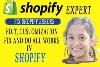 fix bugs, edit, coding customize, optimize or build shopify