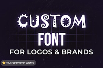 design a unique custom font for your logo, brand or project