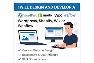 design and develop a  wordpress ,shopify wix or webflow