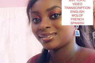do audio and video transcription and translation english french wolof spanish