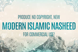 produce and record modern,copyright free naat and islamic nasheed