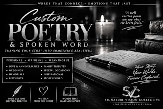 write a heartfelt custom poem or spoken word piece for you