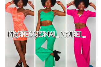 be your  female  model for your product or brand