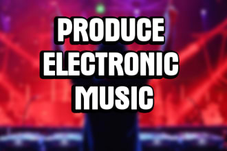 produce a professional electronic music