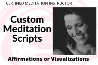 write you a beautiful relaxing guided meditation script