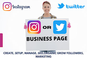 setup twitter or instagram business page and grow followers