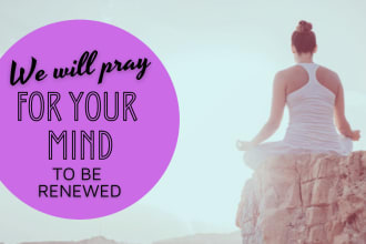 pray for your mind to be renewed