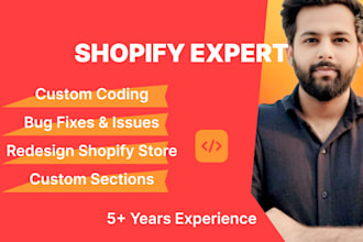 do shopify bug fix, coding, theme customization and shopify website redesign