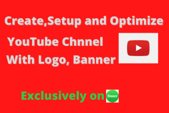 create a youtube channel and optimize