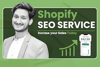 do complete shopify seo optimization for increasing sales and  shopify traffic