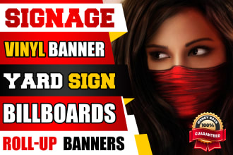 design creative vinyl banner, billboard, signage, yard sign