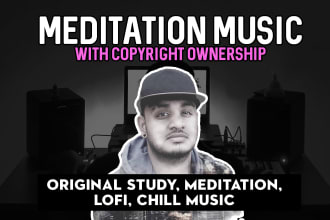 compose original study, meditation, chill music
