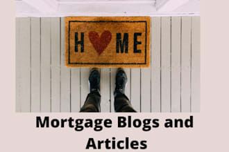 write mortgage blogs and mortgage articles
