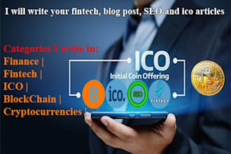 write your fintech, blog post, SEO and ico articles