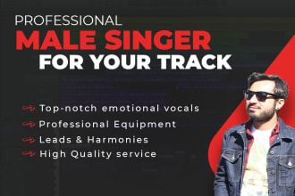 sing professional and emotional vocals for your song