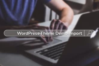 install wordpress theme, import demo, upload content