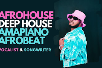 be your afro house and amapiano songwriter