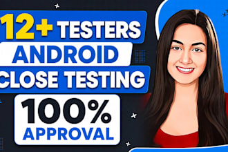 do closed testing with 12 to 20 real android testers for google play console