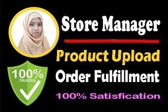 be shopify store manager, shopify product upload, shopify order fulfillment