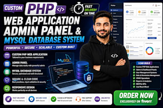 create custom php web application, admin panel and mysql database system