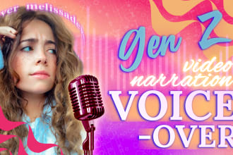 record a gen z voice over for your video narration project