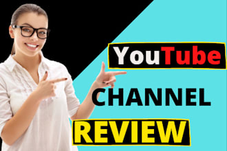 review your youtube channel to help you increase subscribers and views