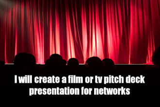 create a film or tv pitch deck presentation for networks