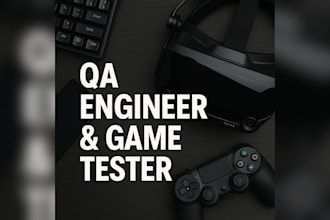 be your QA engineer and game tester