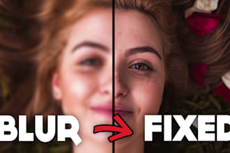fix your blurred photos in 24 hours