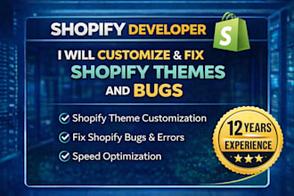 customize shopify themes and fix shopify bugs