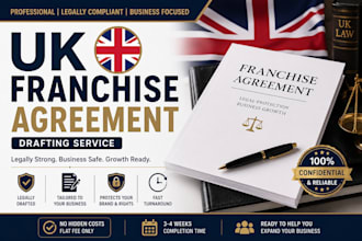 write UK franchise agreement and franchise legal documents as per franchise law