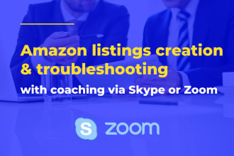do amazon listings creation and troubleshooting while coaching on skype, zoom