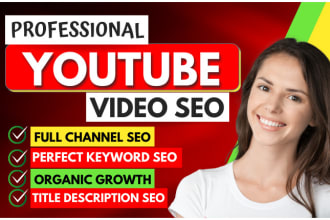 do youtube channel SEO and video optimization for top ranking on search result