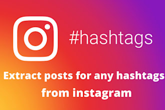 extract most recent posts for any hashtags on instagram